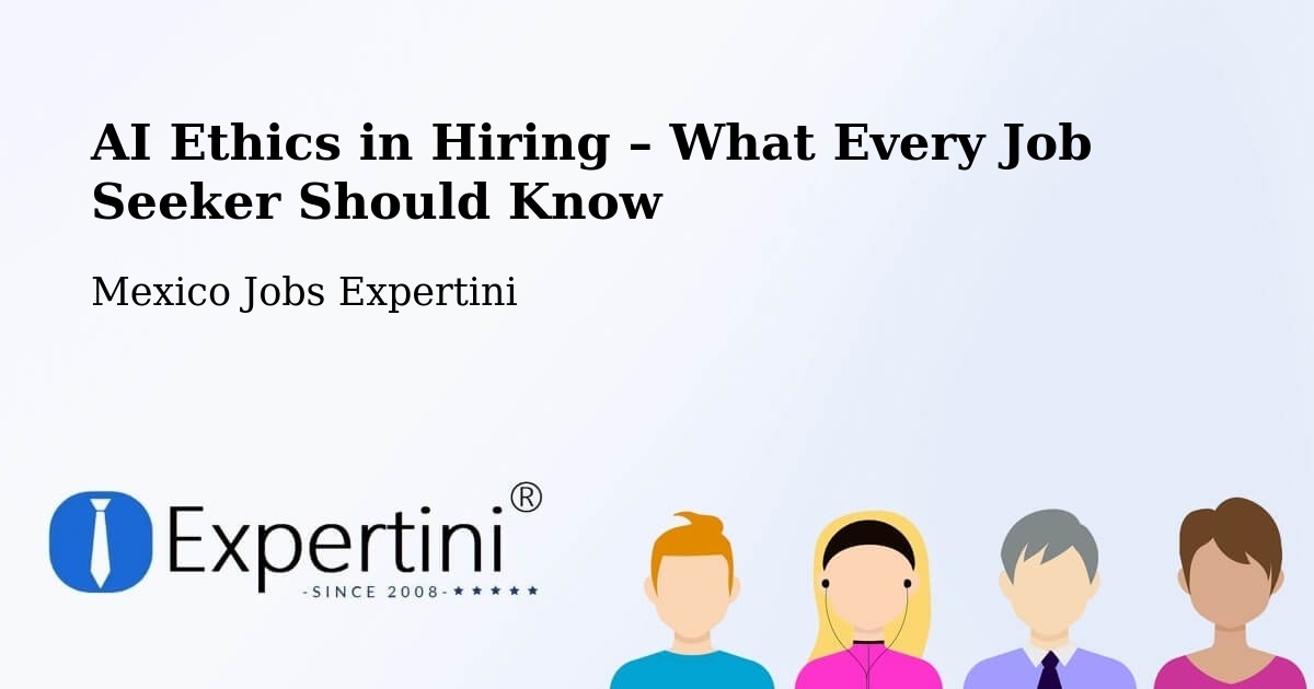 AI Ethics in Recruitment & Hiring – Molas - Molas, Mexico Jobs Expertini