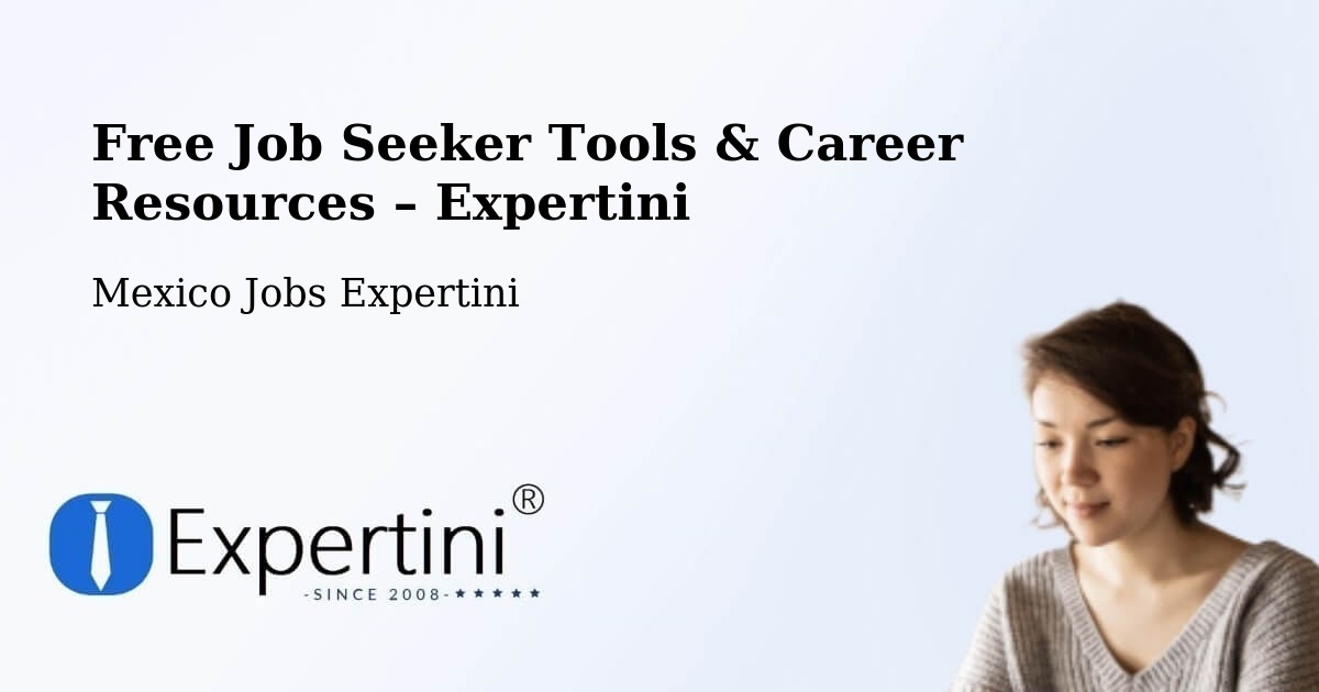Free Job Seeker Tools & Career Resources – Molas - Molas, Mexico Jobs Expertini