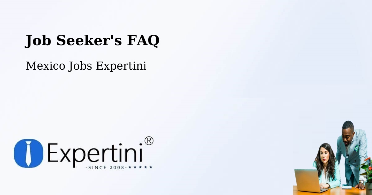 Employer FAQ – Molas - Mexico Jobs Expertini