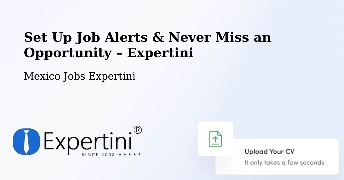 Job Alerts Guide – Get Notified About New Jobs in Molas - Molas, Mexico Jobs Expertini